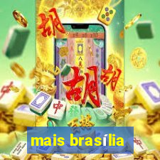 mais brasília