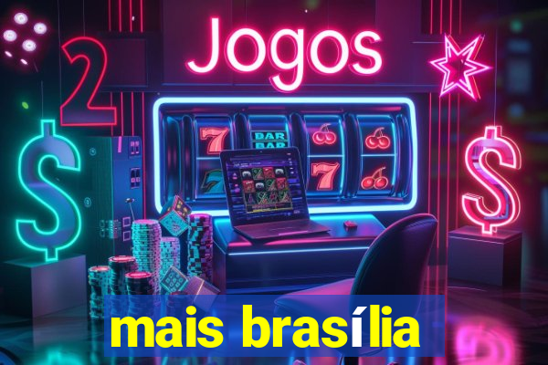 mais brasília