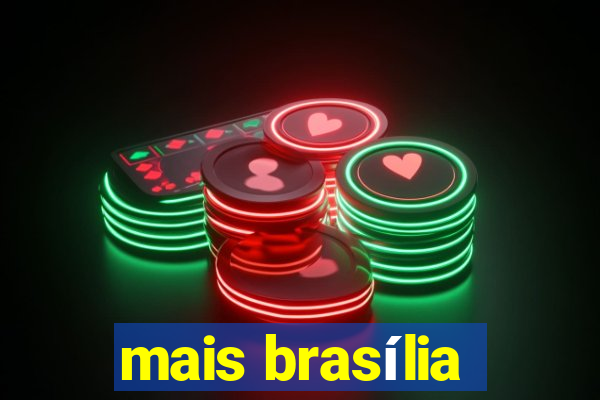 mais brasília