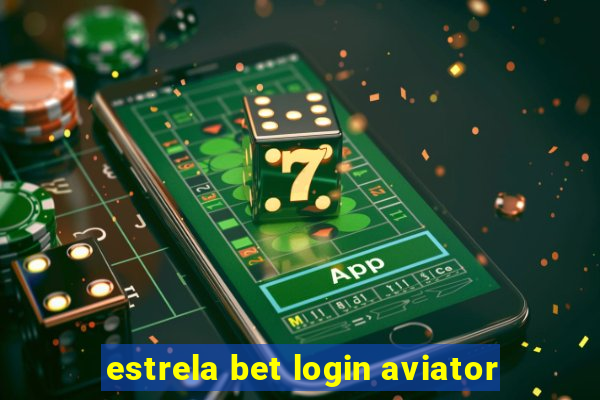 estrela bet login aviator