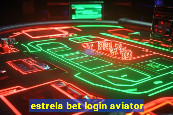 estrela bet login aviator