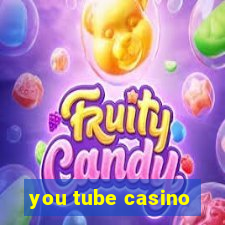 you tube casino