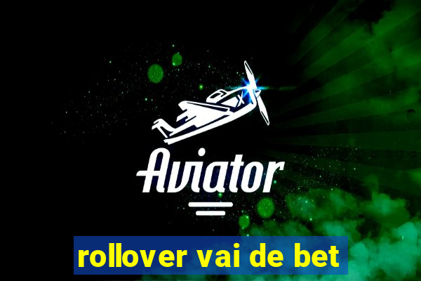 rollover vai de bet