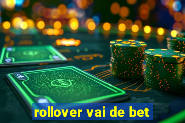 rollover vai de bet