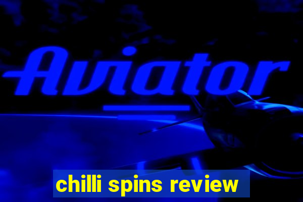 chilli spins review