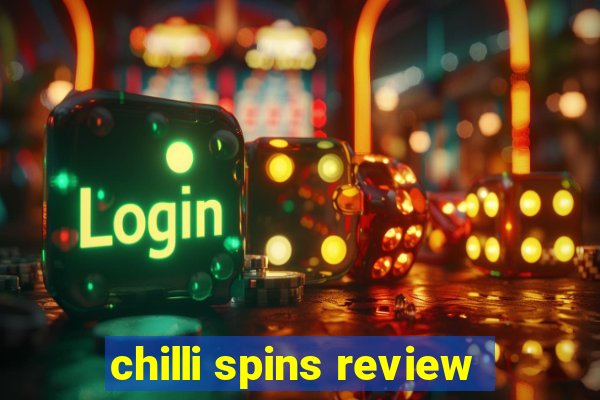 chilli spins review