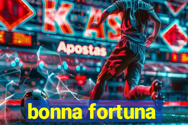 bonna fortuna