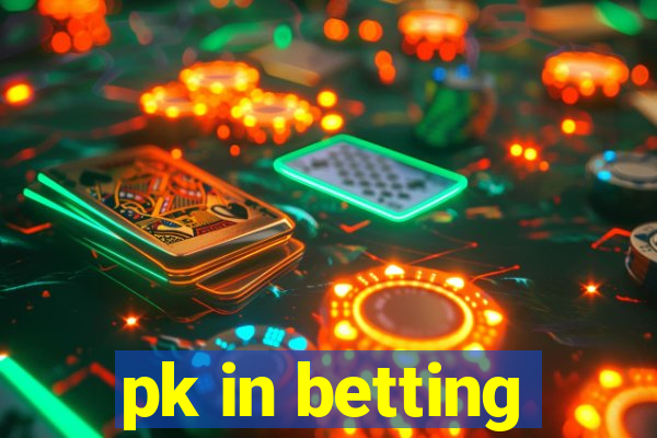 pk in betting