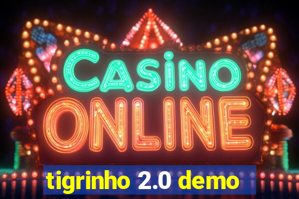 tigrinho 2.0 demo