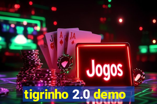 tigrinho 2.0 demo