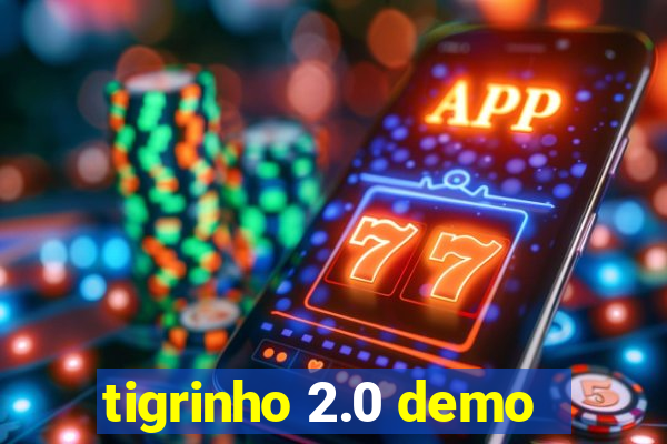 tigrinho 2.0 demo