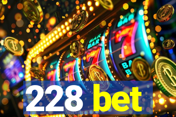 228 bet