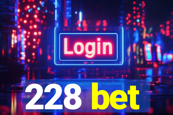 228 bet