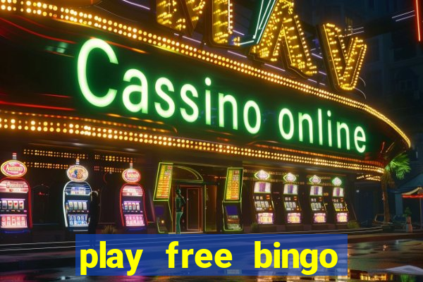 play free bingo win cash