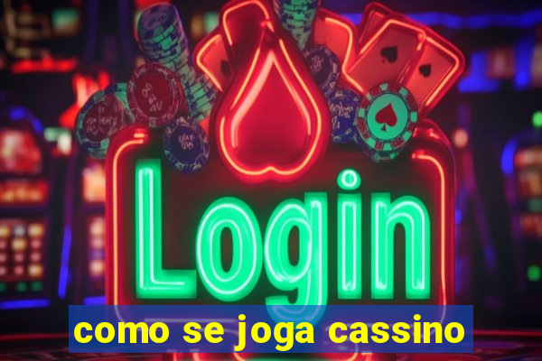 como se joga cassino