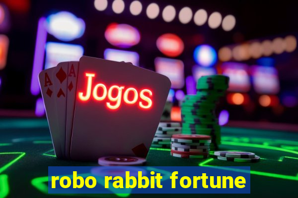 robo rabbit fortune