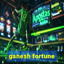 ganesh fortune