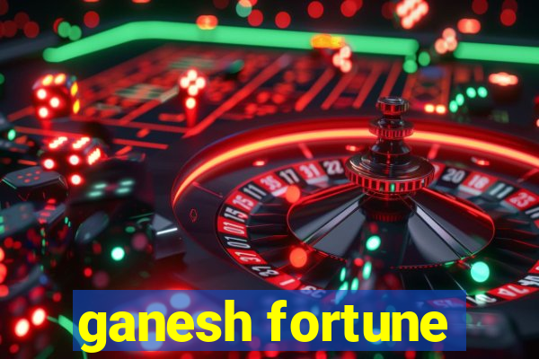 ganesh fortune