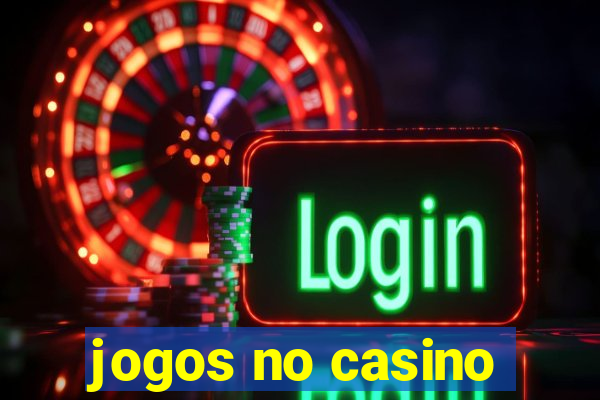 jogos no casino