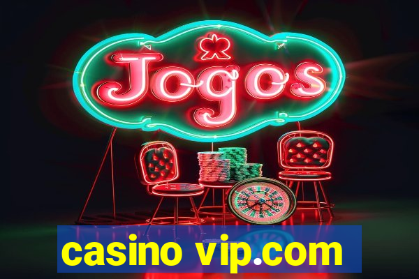 casino vip.com