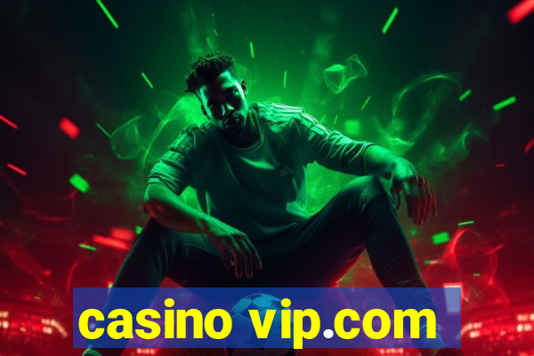 casino vip.com