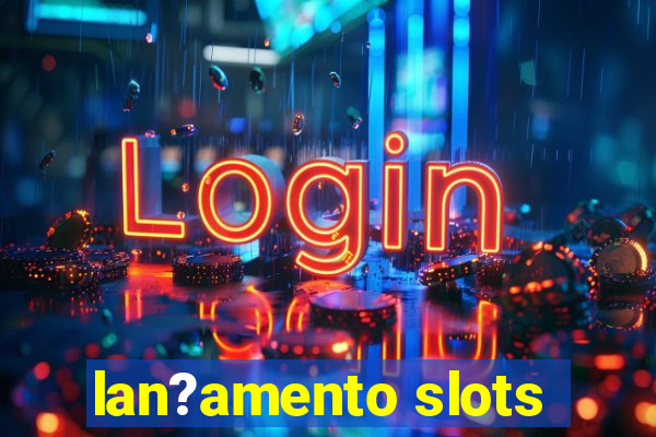 lan?amento slots