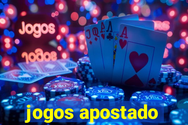 jogos apostado