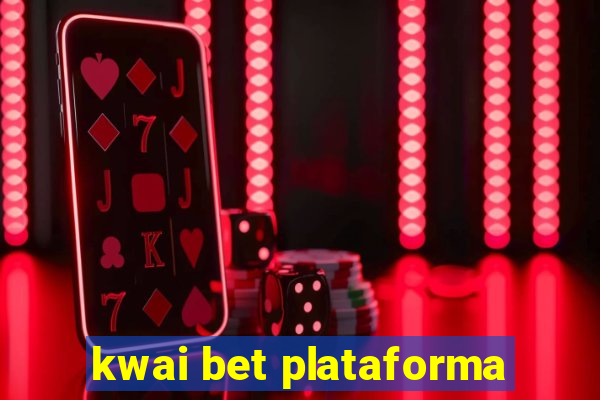 kwai bet plataforma