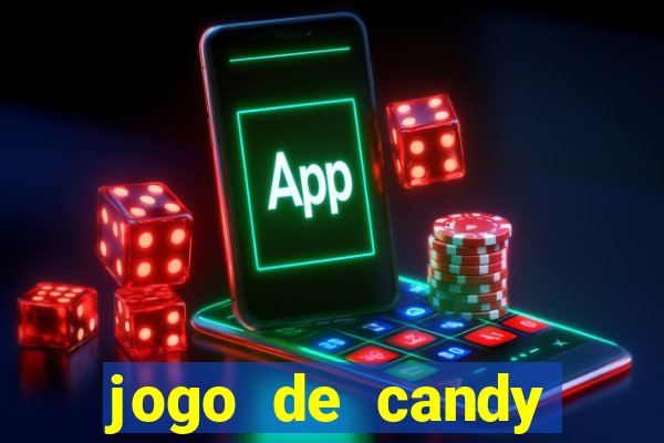 jogo de candy crush saga