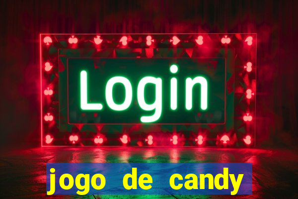 jogo de candy crush saga