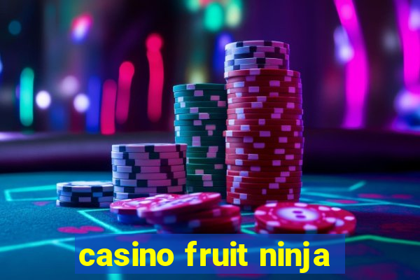 casino fruit ninja