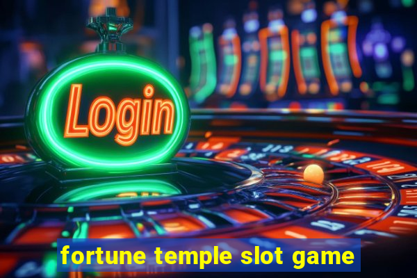 fortune temple slot game