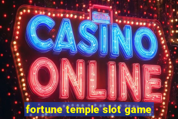 fortune temple slot game