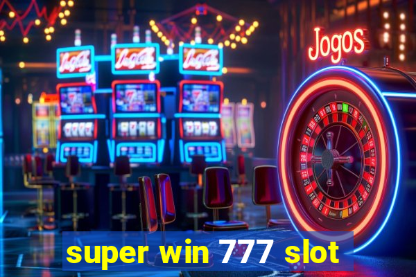 super win 777 slot