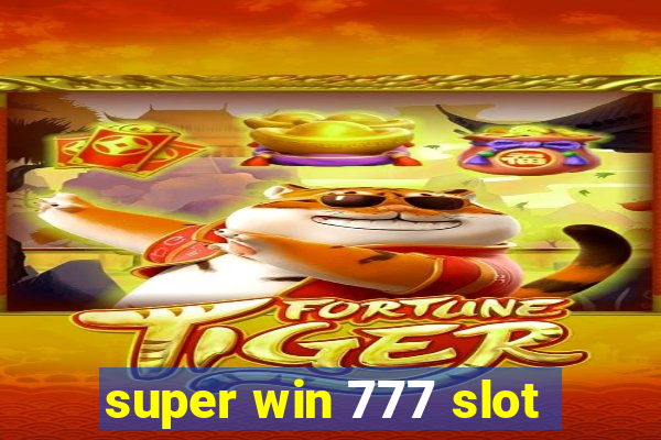 super win 777 slot