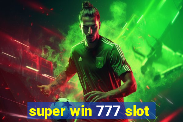 super win 777 slot