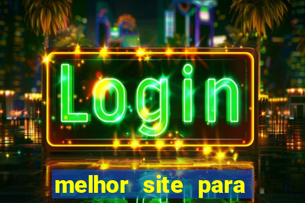 melhor site para fortune tiger