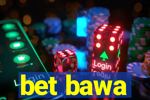 bet bawa