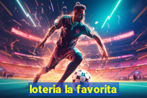 loteria la favorita