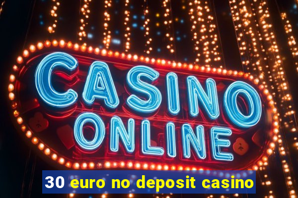 30 euro no deposit casino