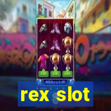 rex slot