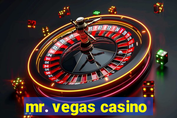 mr. vegas casino