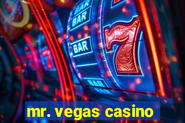 mr. vegas casino