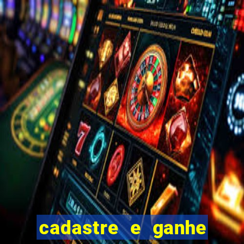 cadastre e ganhe b么nus para jogar