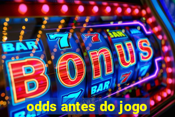 odds antes do jogo