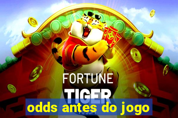 odds antes do jogo