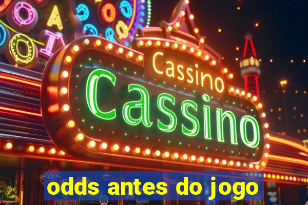 odds antes do jogo