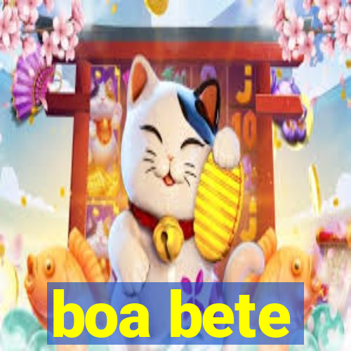 boa bete