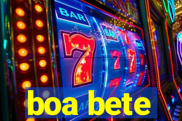 boa bete