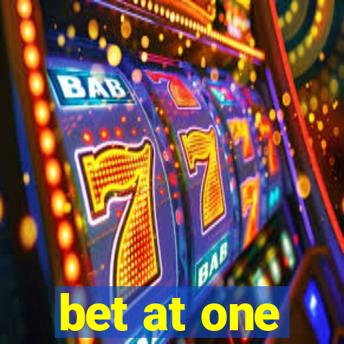 bet at one